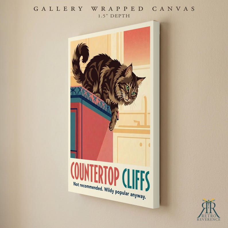 May include: A gallery wrapped canvas with a 1.5 inch depth featuring a brown tabby cat perched on a red kitchen counter. The text reads COUNTERTOP CLIFFS, Not recommended. Wildy popular anyway. The art style uses flat colors and bold lines.