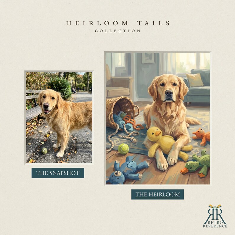 May include: A side-by-side comparison titled HEIRLOOM TAILS COLLECTION. The left image, THE SNAPSHOT, shows a golden retriever on a path. The right image, THE HEIRLOOM, is an illustration of the same dog with toys. RETRO REVERENCE logo included.