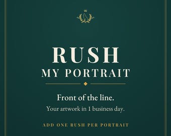 Rush My Portrait, 1 Business Day Upgrade, Add On for Any Pet Portrait Order