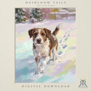 May include: A digital illustration of a brown and white dog walking through snow, with the text HEIRLOOM TAILS COLLECTION at the top and DIGITAL DOWNLOAD at the bottom. The dog has snow on its muzzle and paws, set against a winter landscape.