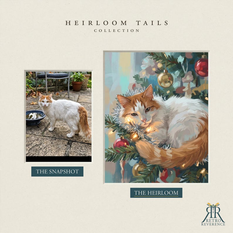 May include: A side-by-side comparison titled HEIRLOOM TAILS COLLECTION. On the left, a photograph labeled THE SNAPSHOT shows a white and orange cat standing outdoors. On the right, a painting labeled THE HEIRLOOM depicts the same cat in a tree.