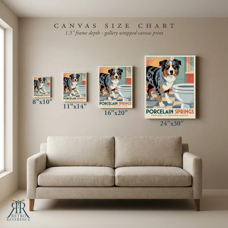 May include: A canvas size chart displaying four rectangular prints of an Australian Shepherd dog standing next to a toilet, labeled Porcelain Springs. Sizes include 8x10, 11x14, 16x20, and 24x30 inches, with a 1.5 inch frame depth noted at the top.