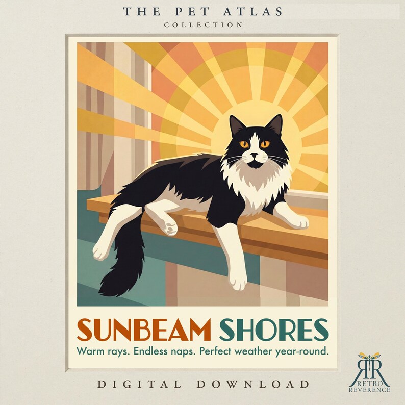 May include: A poster titled THE PET ATLAS COLLECTION featuring a black and white cat lying on a ledge against a yellow sunburst background. The text reads SUNBEAM SHORES, Warm rays. Endless naps. Perfect weather year-round. DIGITAL DOWNLOAD.