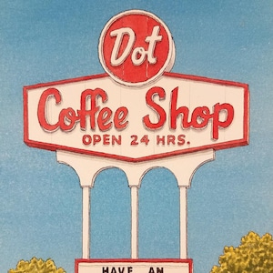 Dot Coffee Shop. 5" x 7". Houston, Texas. Watercolor Painting. Art Print. Jim Koehn Art. Streets of Houston. Diners. Coffee Shops. Htown.