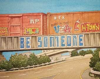 Be Someone. 8.5" x 11". Houston Texas. Watercolor Painting. Art Print. Railroad. Trains. Graffiti. Jim Koehn Art. Streets of Houston.