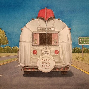 On the Road Again. 8.5&quot; x 11&quot;. Airstream. East Texas. Watercolor Painting. Art Print. RV Life. Roadtripping. Jim Koehn Art. Travel Art.