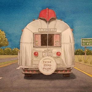 On the Road Again. 8.5" x 11". Airstream. East Texas. Watercolor Painting. Art Print. RV Life. Roadtripping. Jim Koehn Art. Travel Art.