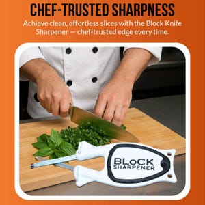 May include: A white and black Block Knife Sharpener with the text "BLOCK SHARPENER" is shown in the foreground. A chef is using a knife to chop herbs on a wooden cutting board. The text "CHEF-TRUSTED SHARPNESS" is at the top.