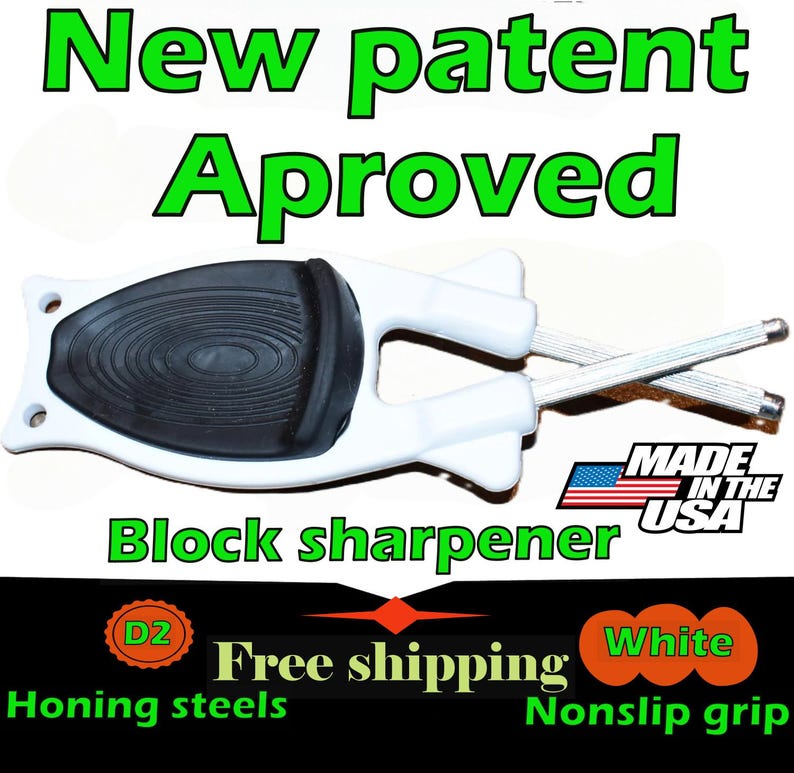 May include: A white block sharpener with a black, textured grip and two honing steels. The text "New patent Aproved" and "Block sharpener" are displayed in green. The text "Made in the USA" is also visible.