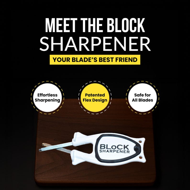May include: A white and black Block Sharpener tool with the text "BLOCK SHARPENER" on a wooden surface. The image includes the text "MEET THE BLOCK SHARPENER" and "YOUR BLADE'S BEST FRIEND". Additional text highlights features like "Effortless Sharpening".