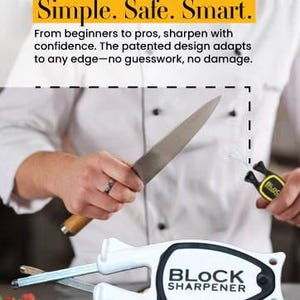 May include: A white and black Block Sharpener is used to sharpen a knife. The text "Simple. Safe. Smart." is displayed in a yellow banner. The sharpener has a white body with a black outline and the words "BLOCK SHARPENER".