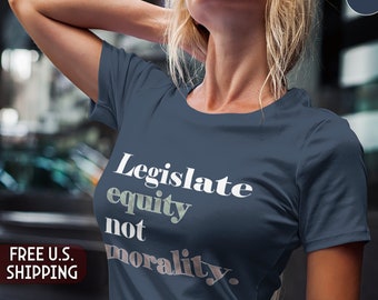 Legislate Equity Not Morality Classic Tee, academic, science, data, statistics, research, professor, teacher, fun, gift, free shipping