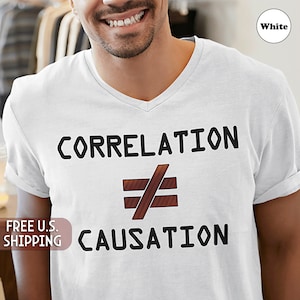 Correlation does not equal causation V-Neck Tee, statistics, academic, professor, teacher, research, science, fun, gift, free shipping