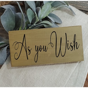 Small wood accent sign / As you wish / Princess Bride / 3.5" x 7" / Wedding / Movie quote / Love quote / Shelf sitter / Night Stand