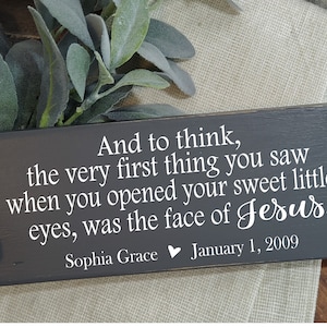 Wood Accent Sign / And to think the very first thing you saw was Jesus / 3.5" x 9" sign / Miscarriage / Pregnancy Loss / Keepsake / Memorial