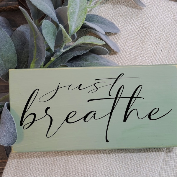 Wood Accent Sign / Just breathe / Distressed / Tiered Tray / 3.5" x 7" / Rustic / Strength / Empowered / Grace / Be Calm / New Year