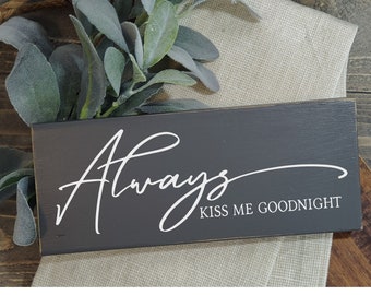 Small Wood Accent Sign / Always Kiss me Goodnight / 3.5" x 9" / Wedding Gift / Anniversary / Rustic / Nightstand / Distressed / Bedroom