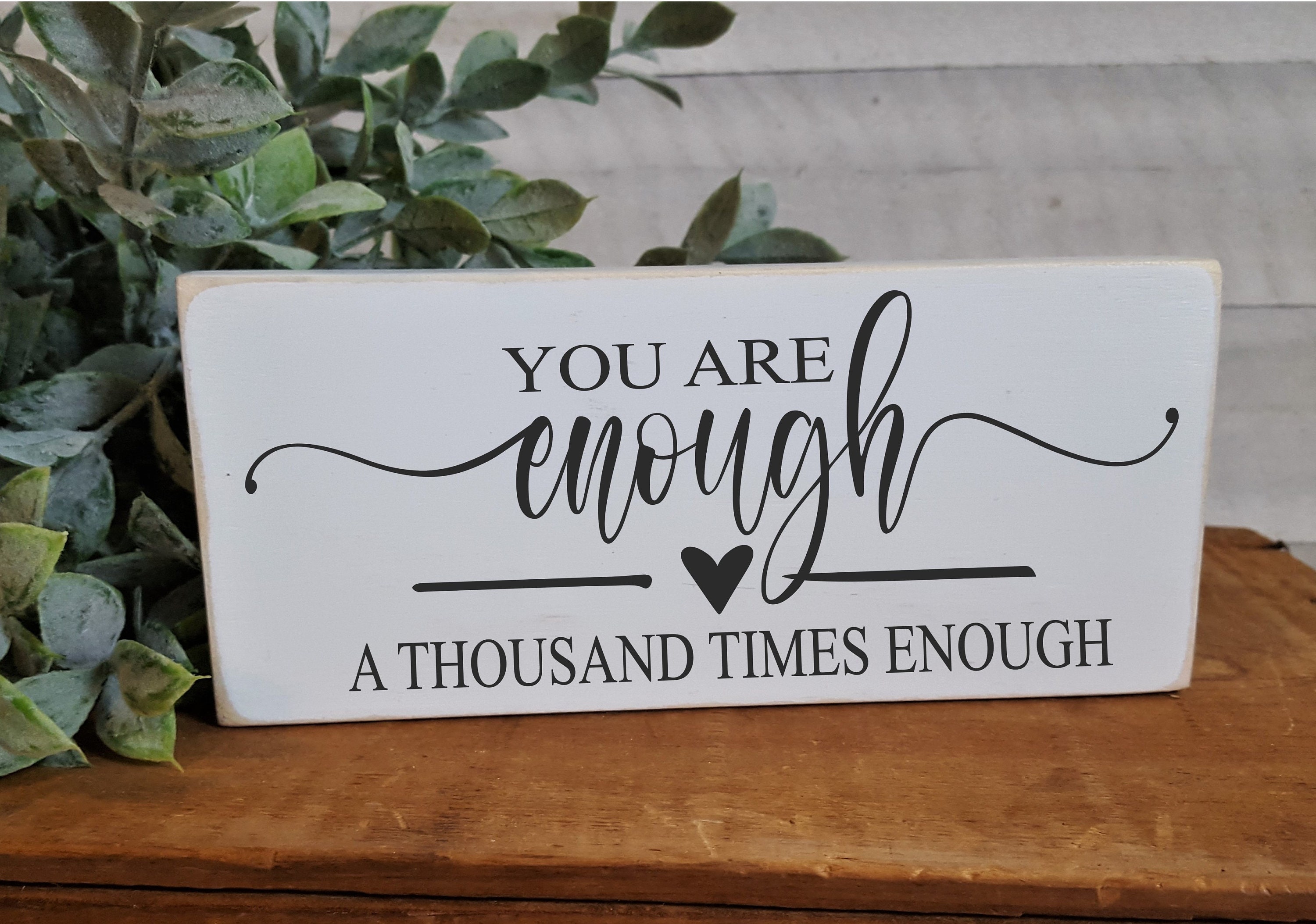 Wood Accent Sign / You Are Enough a Thousand Times Enough / - Etsy