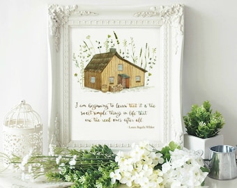 Little House on the Prairie Quote I am beginning to learn that it is the sweet simple things of life, Laura Ingalls, Little House Books