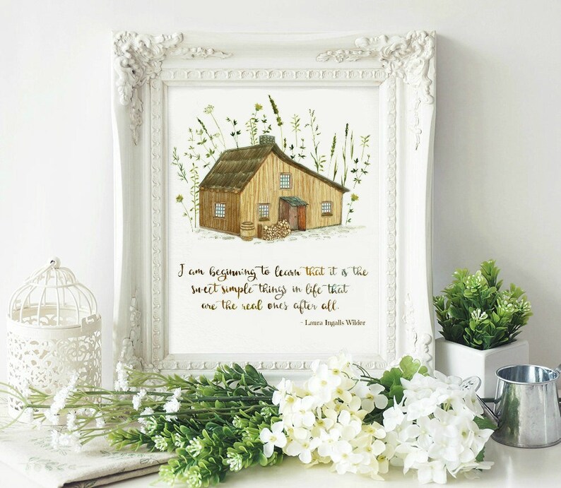 Little House on the Prairie Quote I am beginning to learn that it is the sweet simple things of life, Laura Ingalls, Little House Books image 1