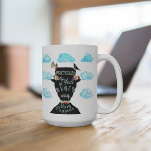 Mary Poppins mug, Practically perfect in every way, anything can happen if you let it, Mary Poppins gift, Mary Poppins quotes, gift for her image 6