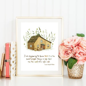 Little House on the Prairie Quote I am beginning to learn that it is the sweet simple things of life, Laura Ingalls, Little House Books image 8