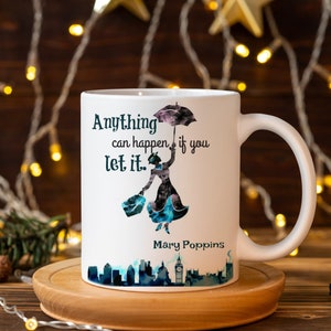 Mary Poppins mug, Practically perfect in every way, anything can happen if you let it, Mary Poppins gift, Mary Poppins quotes, gift for her image 7