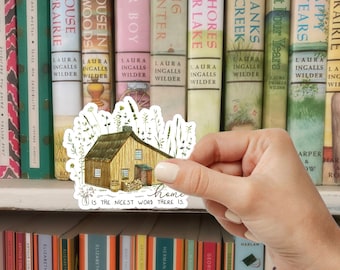 Klein huis op de prairie sticker, Thuis is het mooiste woord dat er is, literaire stickers, Kleine Huis sticker, Boekenwurm stickers