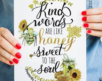 Digital Download Kind words are like honey, sweet to the soul. Proverbs 16:24 Kindness quotes, do everything in love gift for loved one