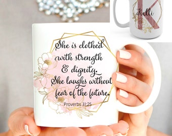 She Is Clothed in Strength and Dignity Mug Proverbs 31:25 Mug / Christian Mug / Bible Verse Mug / Scripture Mug / 11 or 15 oz