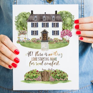 Digital Download Jane Austen quote There is nothing like staying at home for real comfort.  Literary gift, Book Lover  gift for readers,