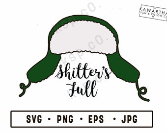 Shitters Full SVG, png, jpeg, EPS, Digital Download, Digital File, cricut, silhouette, christmas vacation, cousin eddie, shitters full, fun