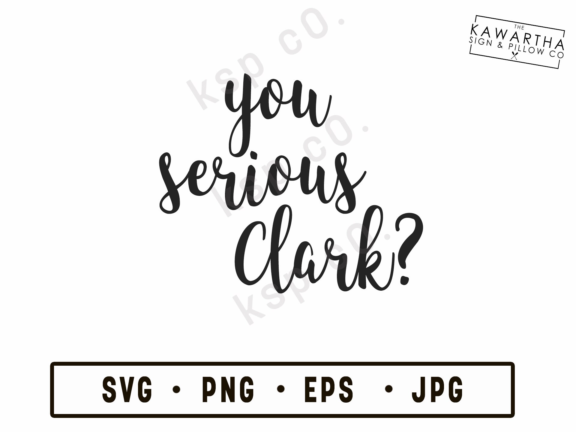 You Serious Clark, SVG, png, jpeg, EPS, Digital Download, Digital File, christmas vacation, cricut, silhouette, holidays, cousin eddie,clark