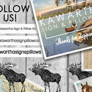 May include: Image featuring postcards and promotional materials. The top left corner displays "FOLLOW US!" with social media handles for The Kawartha Sign & Pillow Co. A postcard shows a lake scene with a canoe. Other postcards feature moose and a cowboy.
