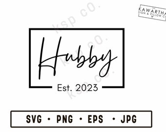 Hubby 2023 SVG, png, jpeg, EPS, Digital Download, Digital File, wedding, cricut, silhouette, marriage, husband, love, happy, mr and mrs