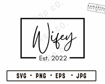 Wifey V1 SVG, png, jpeg, EPS, Digital Download, Digital File, wedding, cricut, silhouette, marriage, wife, love, happy, mr and mrs, nuptials