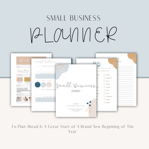May include: A printable small business planner with a blue, beige, and gold abstract design. The planner includes sections for target audience, branding, marketing, and a yearly checklist. The text "To Plan Ahead Is A Great Start of A Brand New Beginning of The Year" is at the bottom of the image.