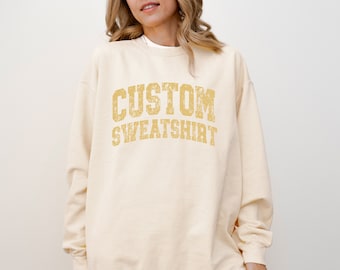 Custom Sweatshirt, Retro Sweatshirt, Custom Sweater, Vintage Sweatshirt, College Letters Sweatshirt, Adult, Oversized