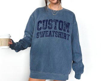 Custom Sweatshirt, Comfort Colors Custom Sweatshirt, Comfort Colors, Vintage Sweatshirt, College Custom Sweatshirt, Personalized Gift