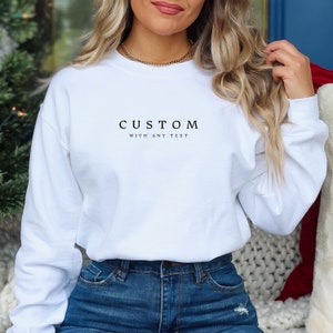 Custom Sweatshirt, Custom Text Sweatshirt, Personalized Gifts, Personalized Sweatshirt, Custom Crewneck, Matching Family image 1