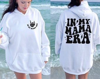 Mama Era Hoodie für Mama - Sweatshirt T-Shirt - Geschenk für neue Mutter - Mama Era Hoodie - Geschenke für Mama Muttertagsgeschenke