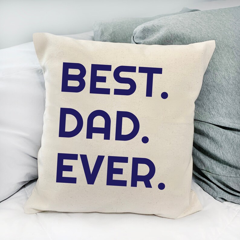 Best Dad Ever Pillow Fathers Day Pillow Fathers Day Gifts Etsy