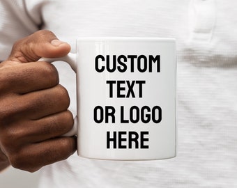 Custom Mug | Add Your Own Logo Mug | Desing Your Own Mug | Personalized Mug | Personalized Gifts | Custom Made Mug