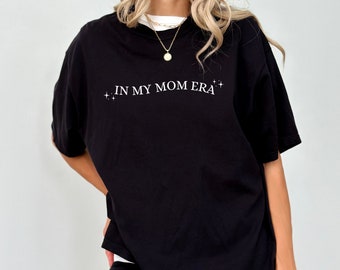 In meiner Mom Era Shirt - Comfort Farben, Mom Era Shirt - Geschenk für Mama - Mom Shirt