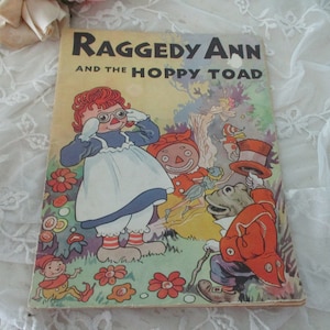 Vintage Raggedy Ann Doll Book &quot;Raggedy Ann and the Hoppity Toad&quot; c1940&#39;s