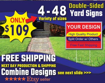 May include: Double-sided yard sign with the text "YOUR DESIGN" in red and white. The sign also includes the text "High Quality Product", "Split Order w/ Others", and "Free Fast Shipping". The sign is on a white stake and is in front of a green lawn.