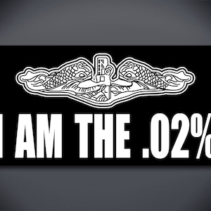 I Am The .02% Decal, Silent Service, United States Submarine Service Decal - US Submarine Service Veteran, Submarine Dolphins