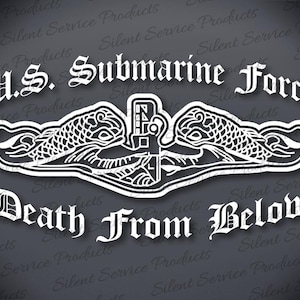 U.S. Submarine Force Death from Below Vinyl Cut Decal, Silent Service, US Submarine Service Veteran, Submarine Dolphins