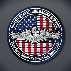 Some Serve Silently So Others Can Speak Loudly Magnet - United States Submarine Service Magnet - Silent Service, Submarine Dolphins