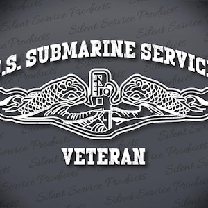 U.S. Submarine Service Veteran Vinyl Cut Decal, Silent Service, US Submarine Service Veteran, Submarine Dolphins